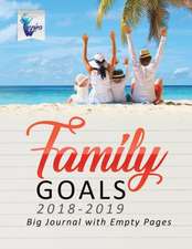 Family Goals 2018-2019 | Big Journal with Empty Pages