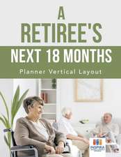 A Retiree's Next 18 Months | Planner Vertical Layout