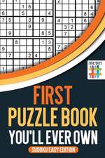 First Puzzle Book You'll Ever Own | Sudoku Easy Edition