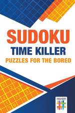 Sudoku Time Killer | Puzzles for the Bored