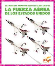 La Fuerza Aérea de Los Estados Unidos (U.S. Air Force)