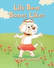 Lily Bear Bones Likes