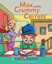 Max and the Crummy Carrots