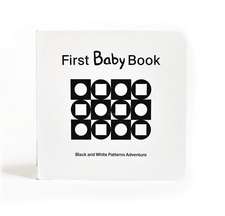 First Baby Book: Black and White Patterns Adventure