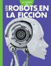 Curiosidad Por Los Robots En La Ficción