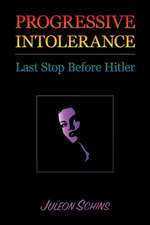 Schins, J: Progressive Intolerance