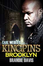 Carl Weber's Kingpins: Brooklyn: Carl Weber Presents