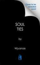 Soul Ties: A Ghetto Love Story