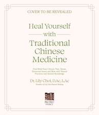 Heal Yourself with Traditional Chinese Medicine