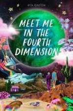 Meet Me in the Fourth Dimension