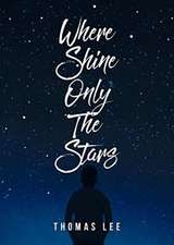 Where Shine Only the Stars