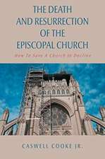 The Death And Resurrection of the Episcopal Church