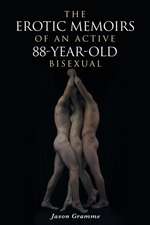 The Erotic Memoirs of an Active 88-Year-Old Bisexual