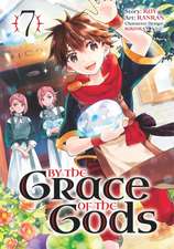 By the Grace of the Gods (Manga) 07