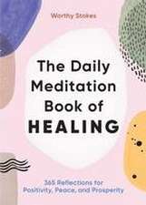 The Daily Meditation Book of Healing