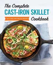 The Complete Cast-Iron Skillet Cookbook