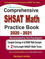 Comprehensive SHSAT Math Practice Book 2020 - 2021: Complete Coverage of all SHSAT Math Concepts + 2 Full-Length SHSAT Math Tests