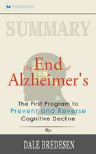 Summary of The End of Alzheimer's