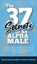 The 37 Secrets of an Alpha Male