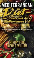 Mediterranean Diet - The Science and Art of Mediterranean Diet