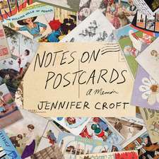 Notes on Postcards: A Memoir