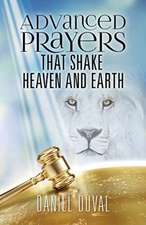 Advanced Prayers That Shake Heaven and Earth