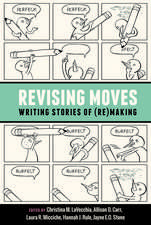 Revising Moves: Writing Stories of (Re)Making