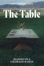 The Table: Seasons on a Colorado Ranch