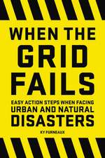 When the Grid Fails: Easy Action Steps When Facing Urban and Natural Disasters