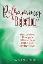 Reframing Rejection