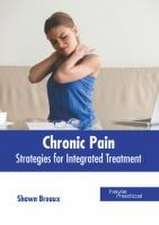 Chronic Pain: Strategies for Integrated Treatment