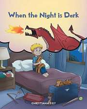 Coy, C: When the Night is Dark