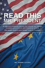 Read This Mr. President: An Objective Comparison between the American and Western European Socioeconomic and Institutional Systems