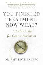 You Finished Treatment, Now What?