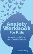 Anxiety Workbook For Kids