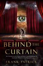 Behind the Curtain