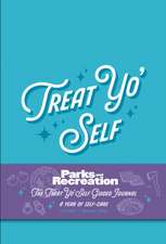 Parks and Recreation: The Treat Yo' Self Guided Journal