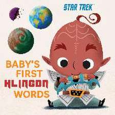 Star Trek: Baby's First Klingon Words: (Playpop) (TV Show, Board Book, Pop Culture Board Book)