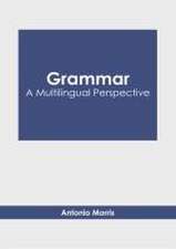 Grammar: A Multilingual Perspective