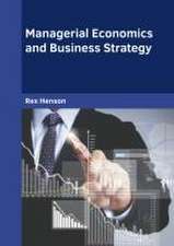 Managerial Economics and Business Strategy