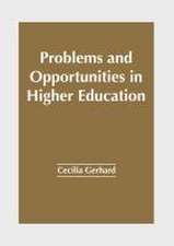 Problems and Opportunities in Higher Education