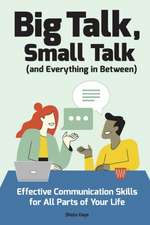 Big Talk, Small Talk (and Everything in Between)