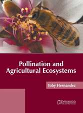 Pollination and Agricultural Ecosystems