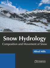 Snow Hydrology: Composition and Movement of Snow