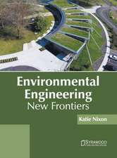 Environmental Engineering: New Frontiers