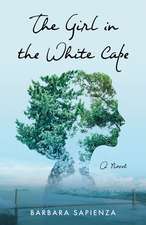 The Girl in the White Cape: A Novel