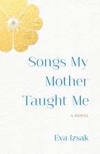 Songs My Mother Taught Me