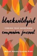 Blackwildgirl Companion Journal: Finding Your Superpower