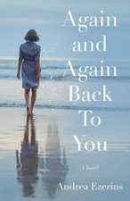 Again and Again Back To You: A Novel