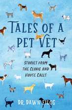 Tales of a Pet Vet: Stories from the Clinic and House Calls